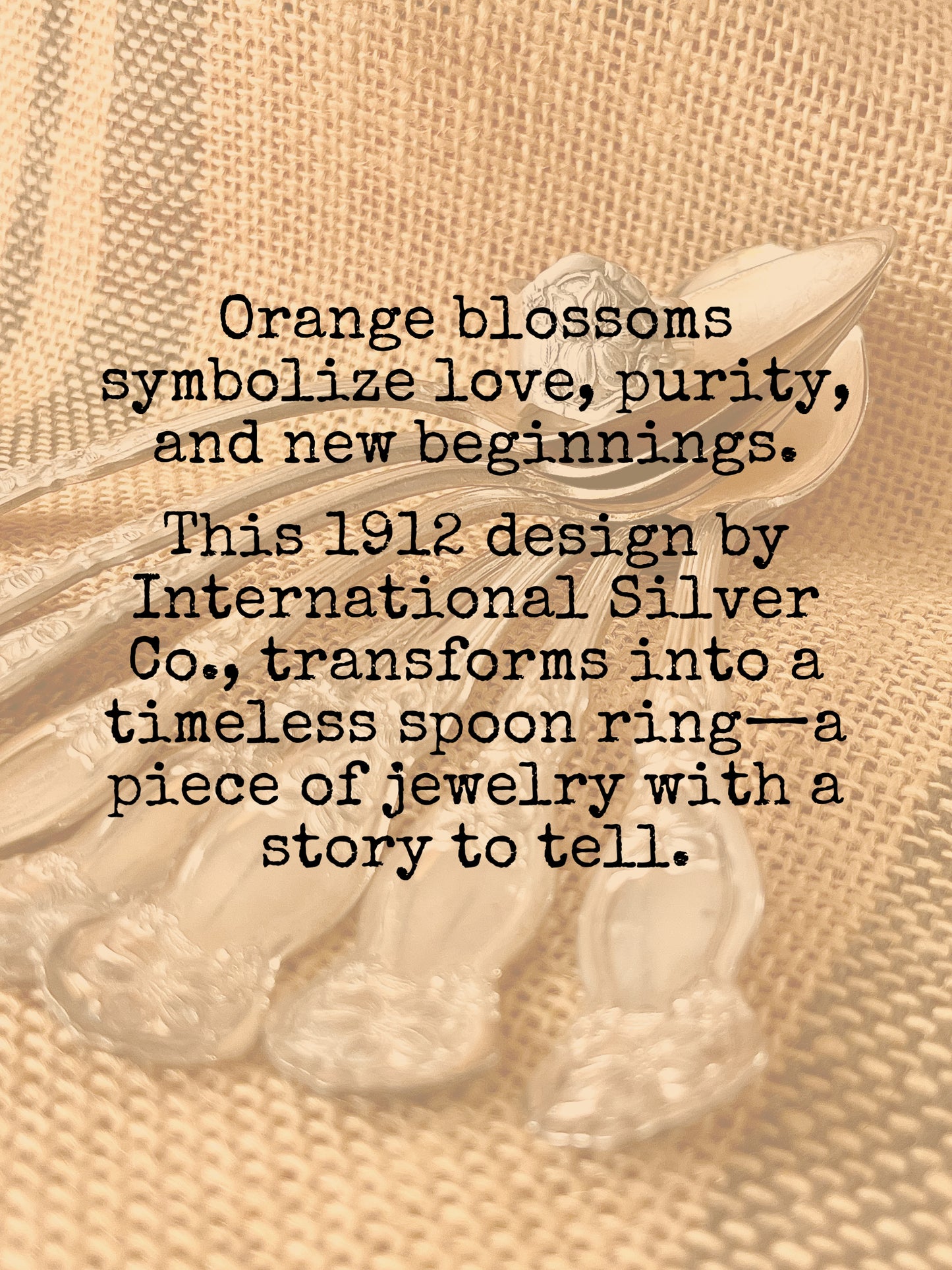 Orange Blossom Teaspoon Spoon Ring- Antique- Circa 1910